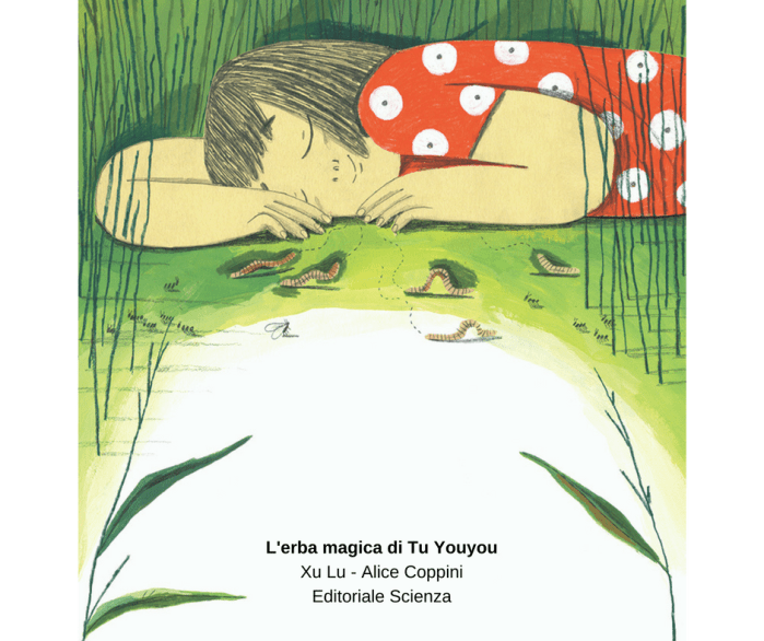 L'erba magica di Tu YouyouXu Lu - Alice CoppiniEditoriale Scienza 12